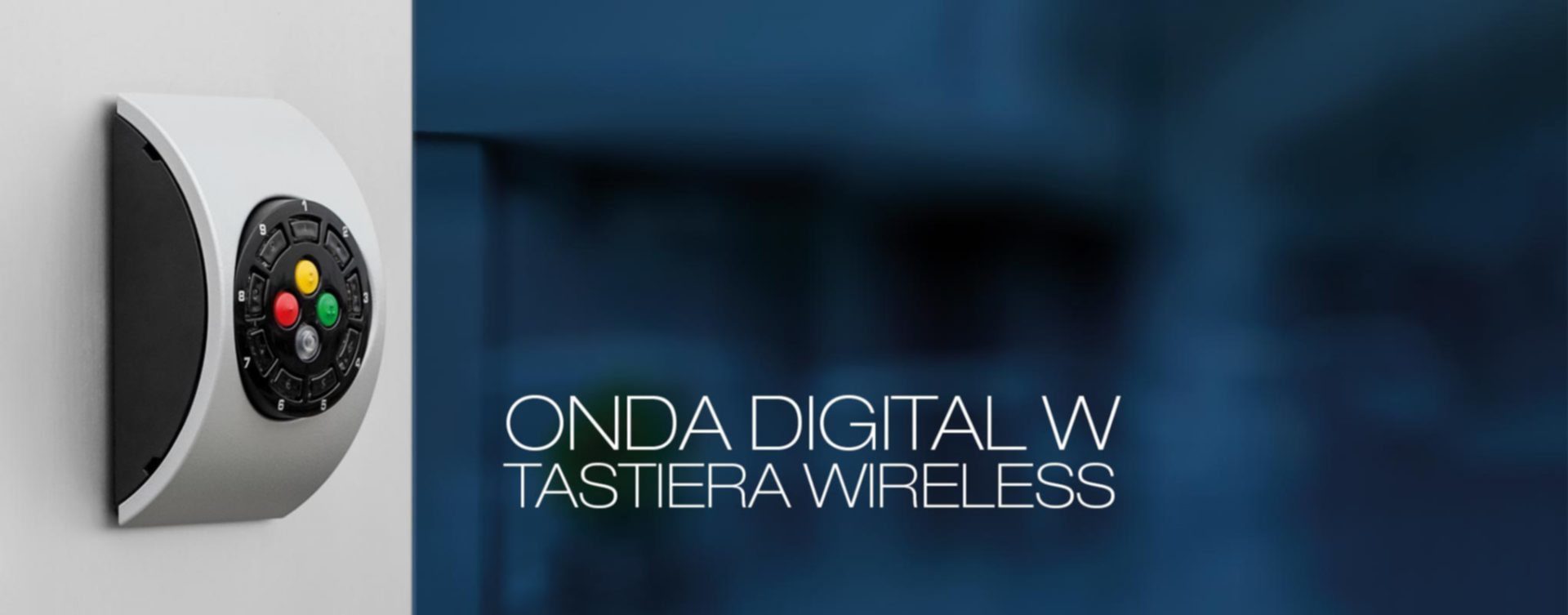Tastiera Onda Digital Wireless | Controlla il tuo impianto antifurto con un dito