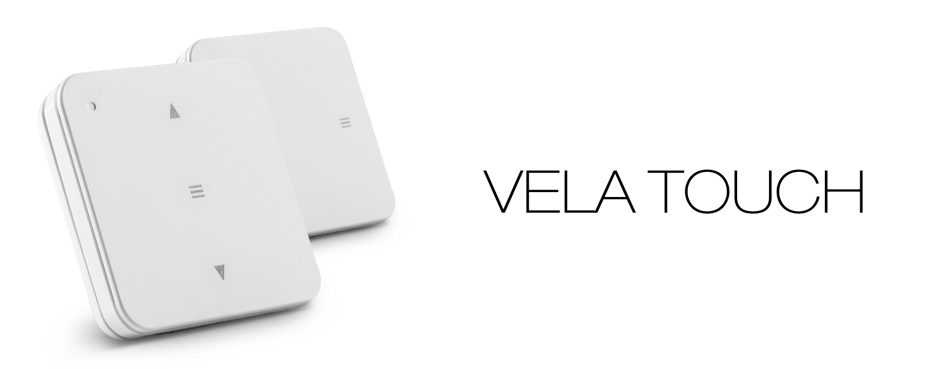 VELA TOUCH REMOTE CONTROLS